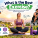 What Is the Best Exercise